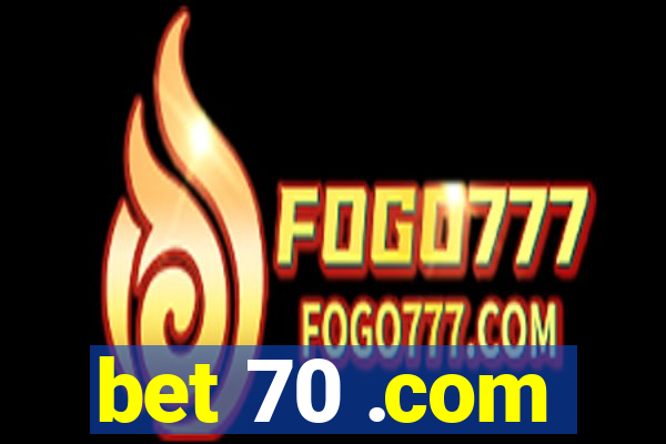 bet 70 .com